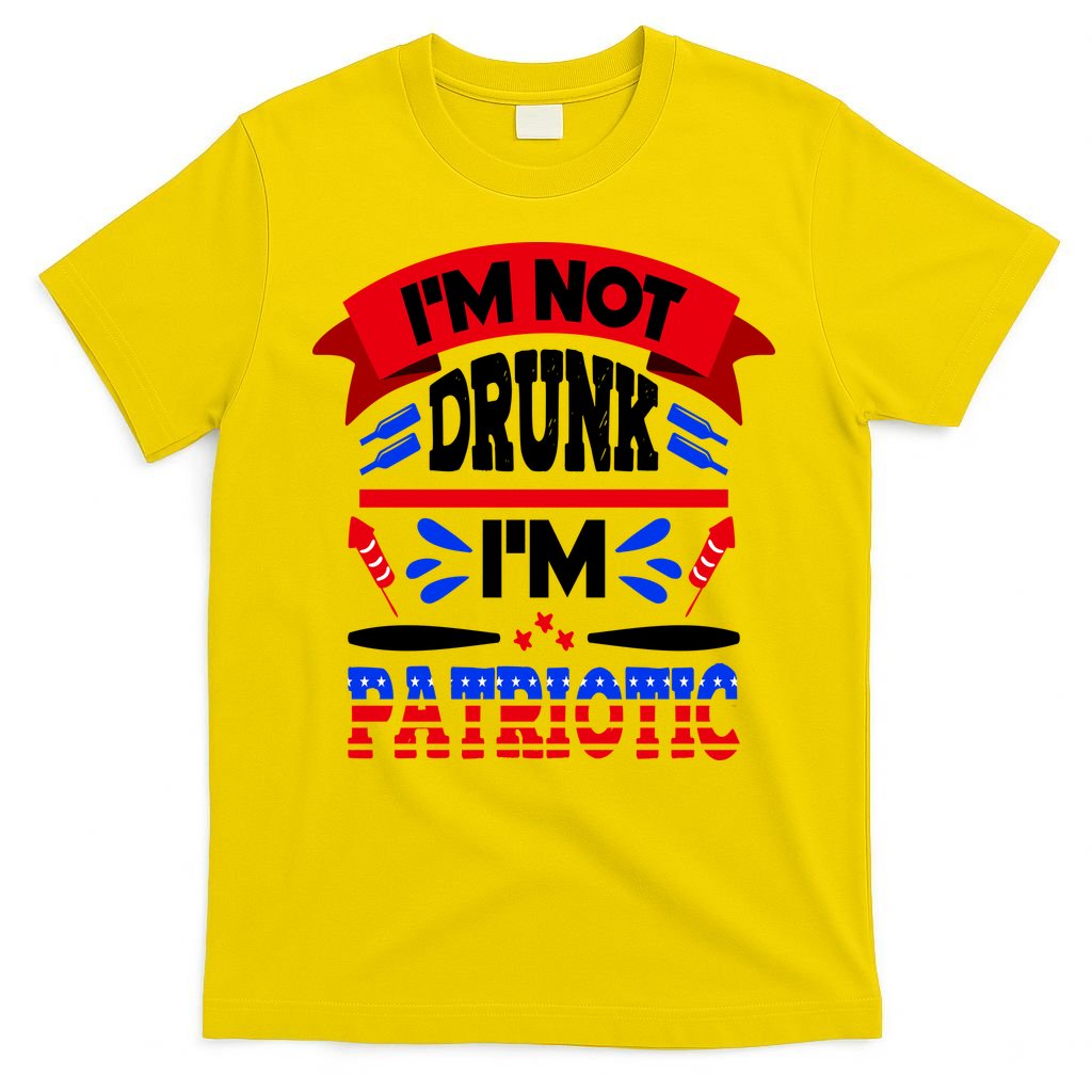 Funny 4th of July Not Drunk Patriotic T-Shirt