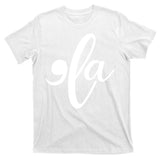 Funny Comma La Kamala Harris T-Shirt