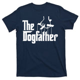 Funny Dog Father The DogFather T-Shirt