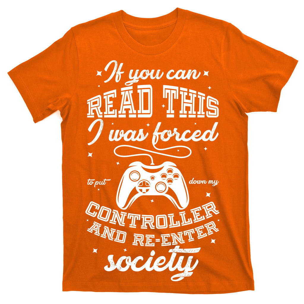 Funny Gamer Re-Enter Society  T-Shirt
