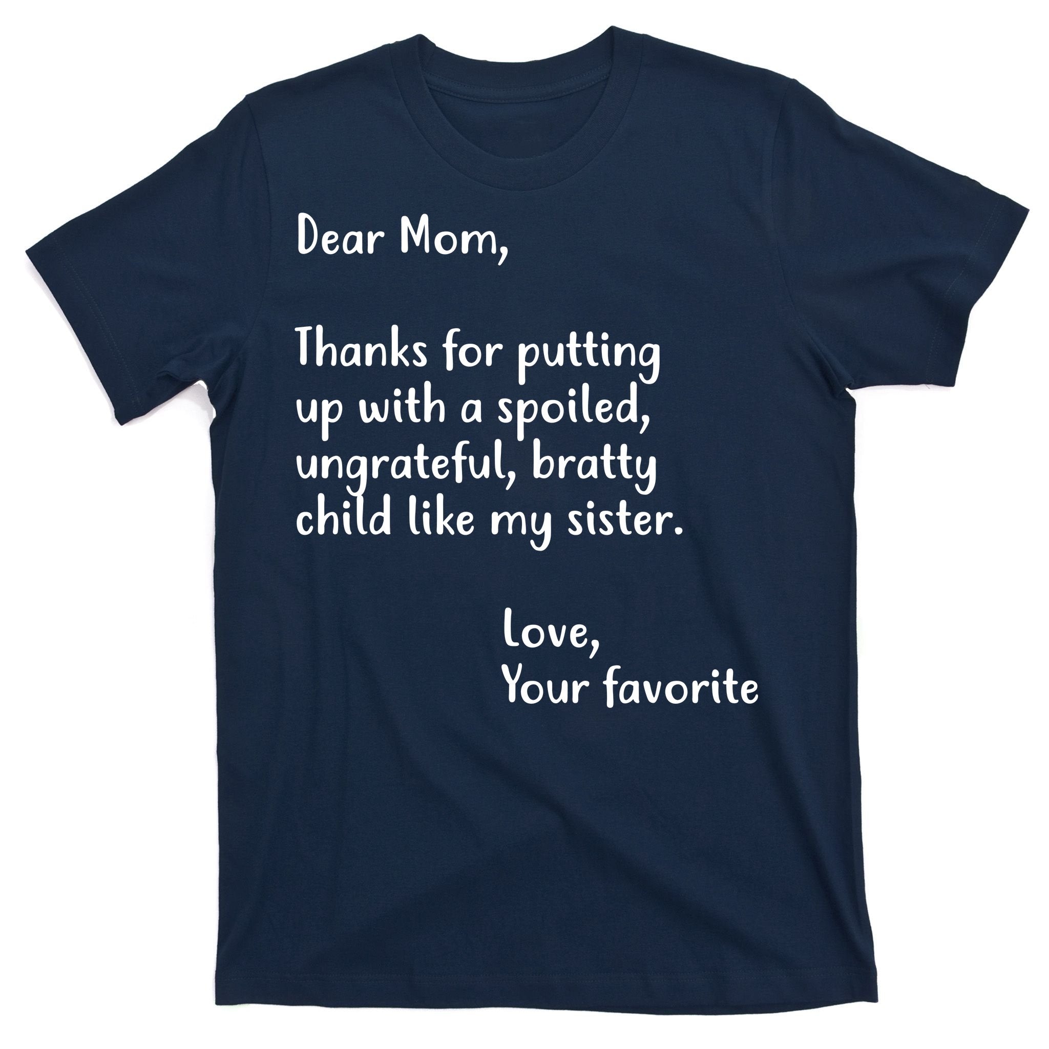 Funny Gift For Mothers Dear Mom (Sister) T-Shirt