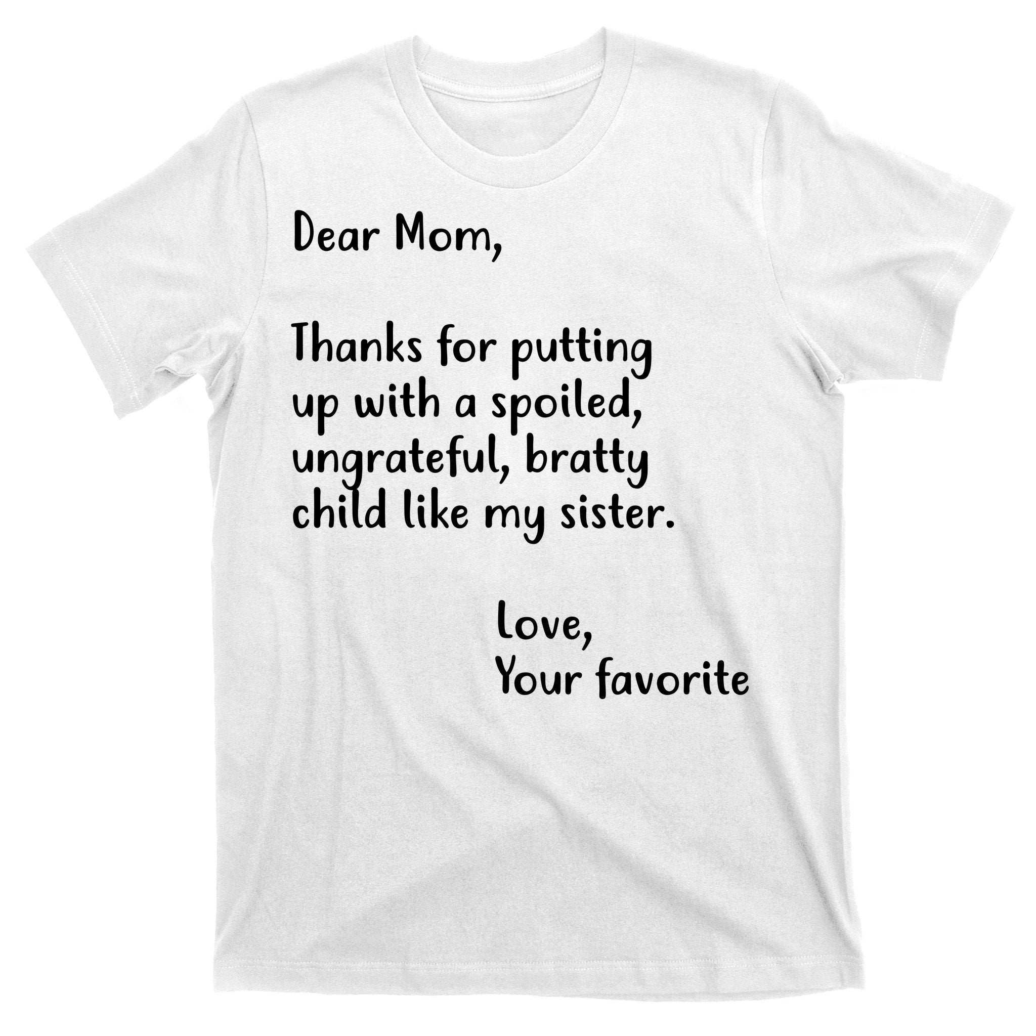 Funny Gift For Mothers Dear Mom (Sister) T-Shirt