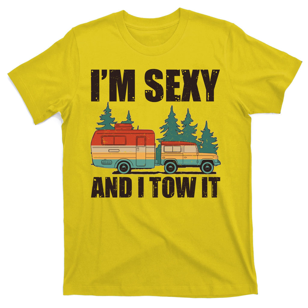 Funny I'm Sexy and I Tow It T-Shirt