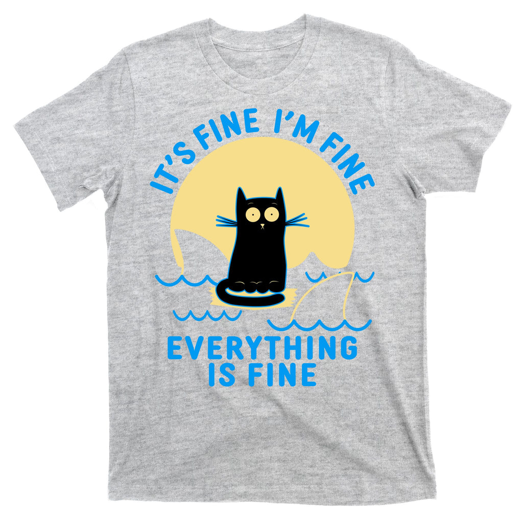 Funny It's Fine I'm Fine Everything Is Fine Shark Cat T-Shirt