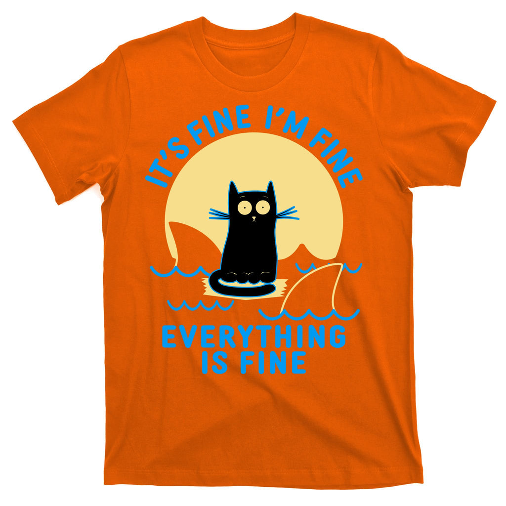Funny It's Fine I'm Fine Everything Is Fine Shark Cat T-Shirt