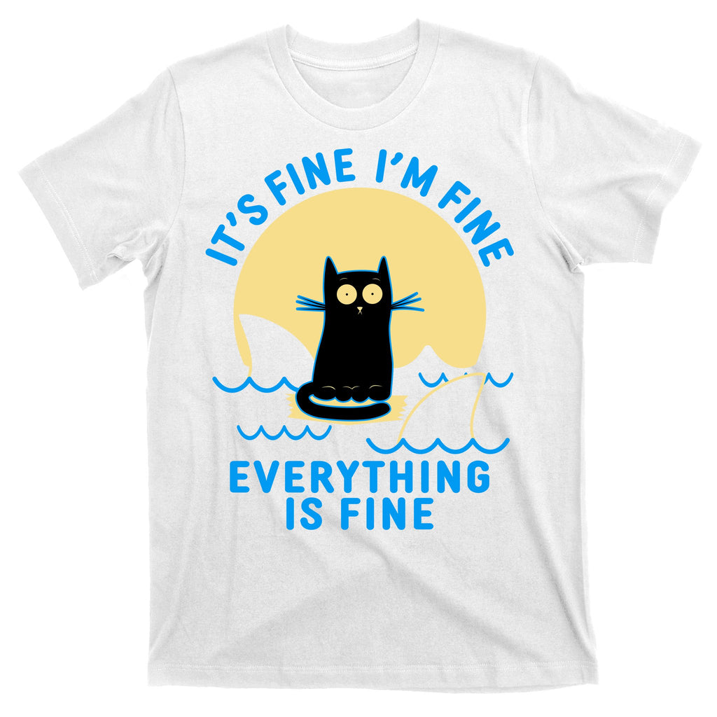 Funny It's Fine I'm Fine Everything Is Fine Shark Cat T-Shirt