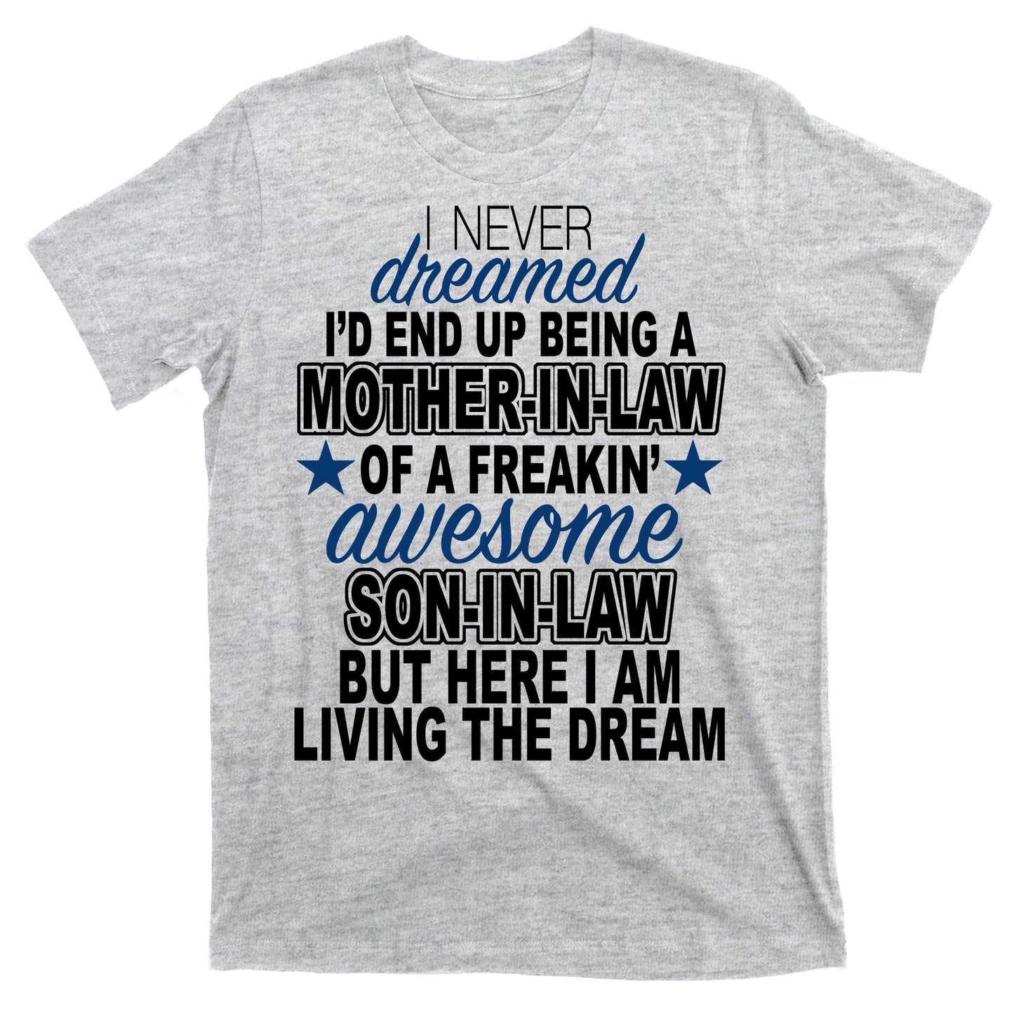 Funny Mother In law Awesome Son In Law T-Shirt