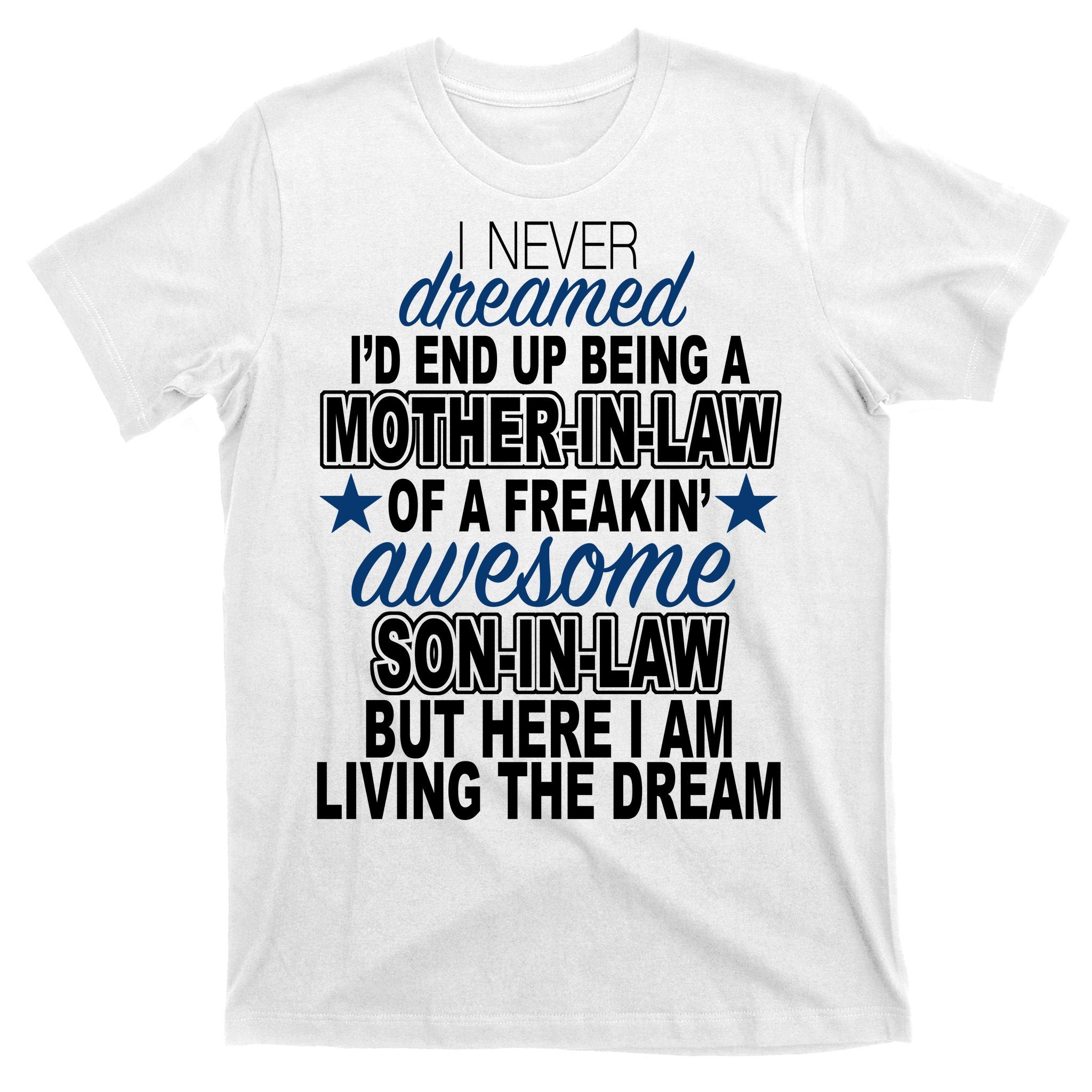 Funny Mother In law Awesome Son In Law T-Shirt
