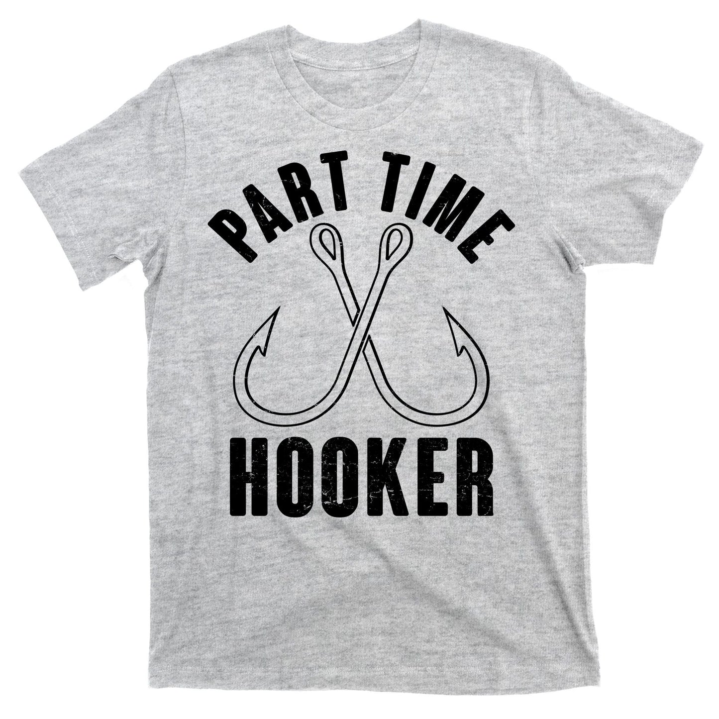 Funny Part Time Hooker Fishing Fan T-Shirt
