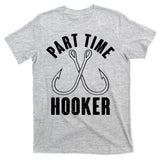 Funny Part Time Hooker Fishing Fan T-Shirt
