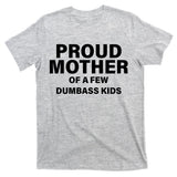 Funny Proud Mother T-Shirt