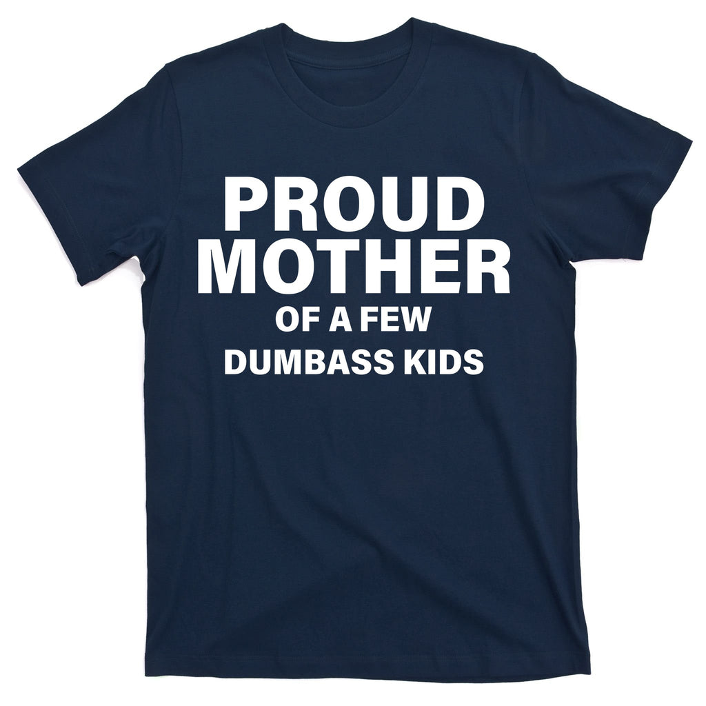 Funny Proud Mother T-Shirt