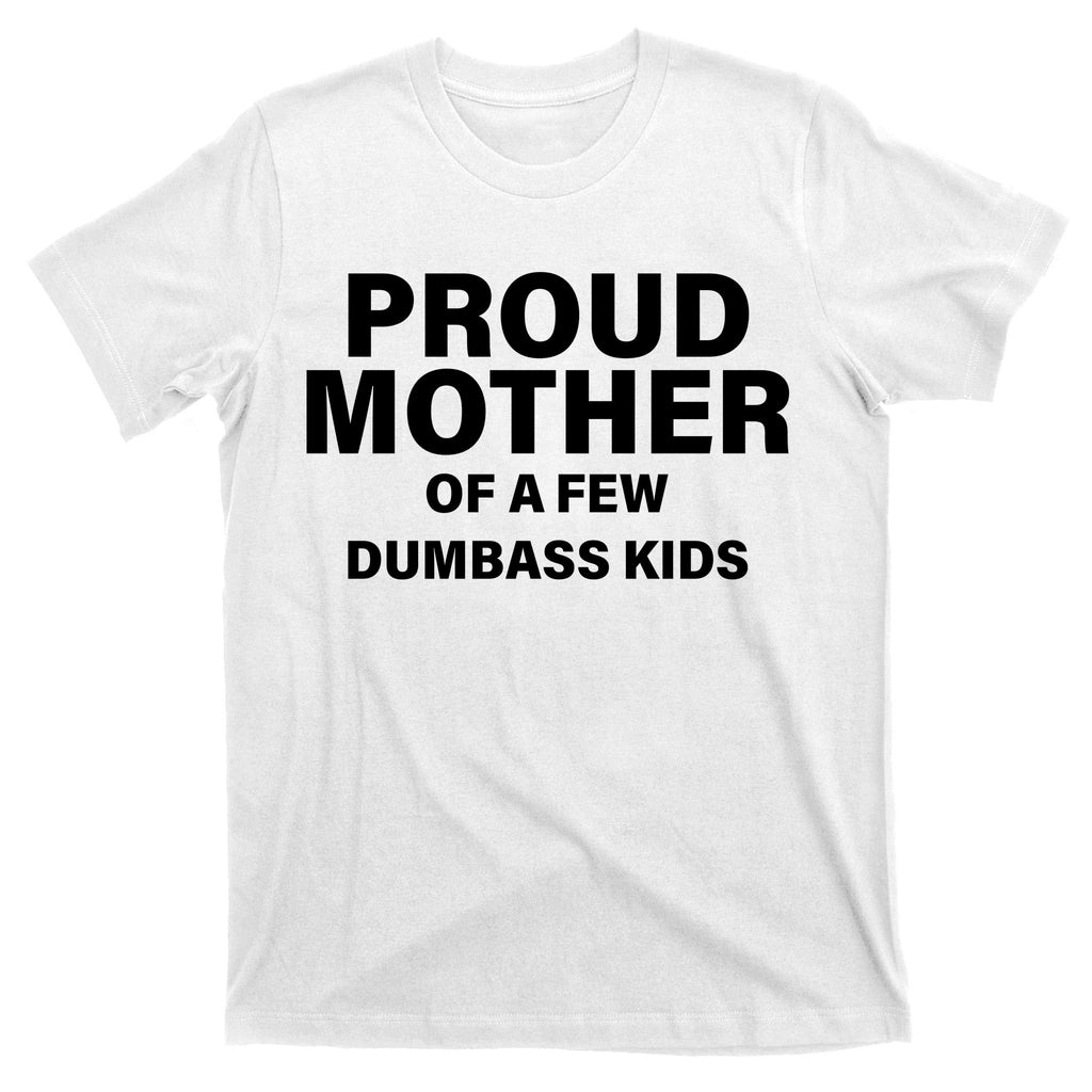 Funny Proud Mother T-Shirt