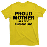 Funny Proud Mother T-Shirt