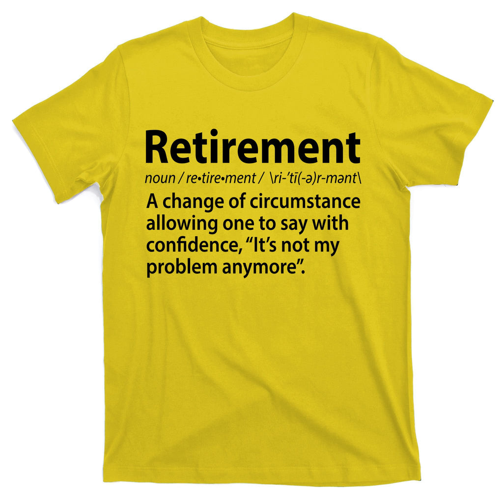 Funny Retirement Definition  T-Shirt
