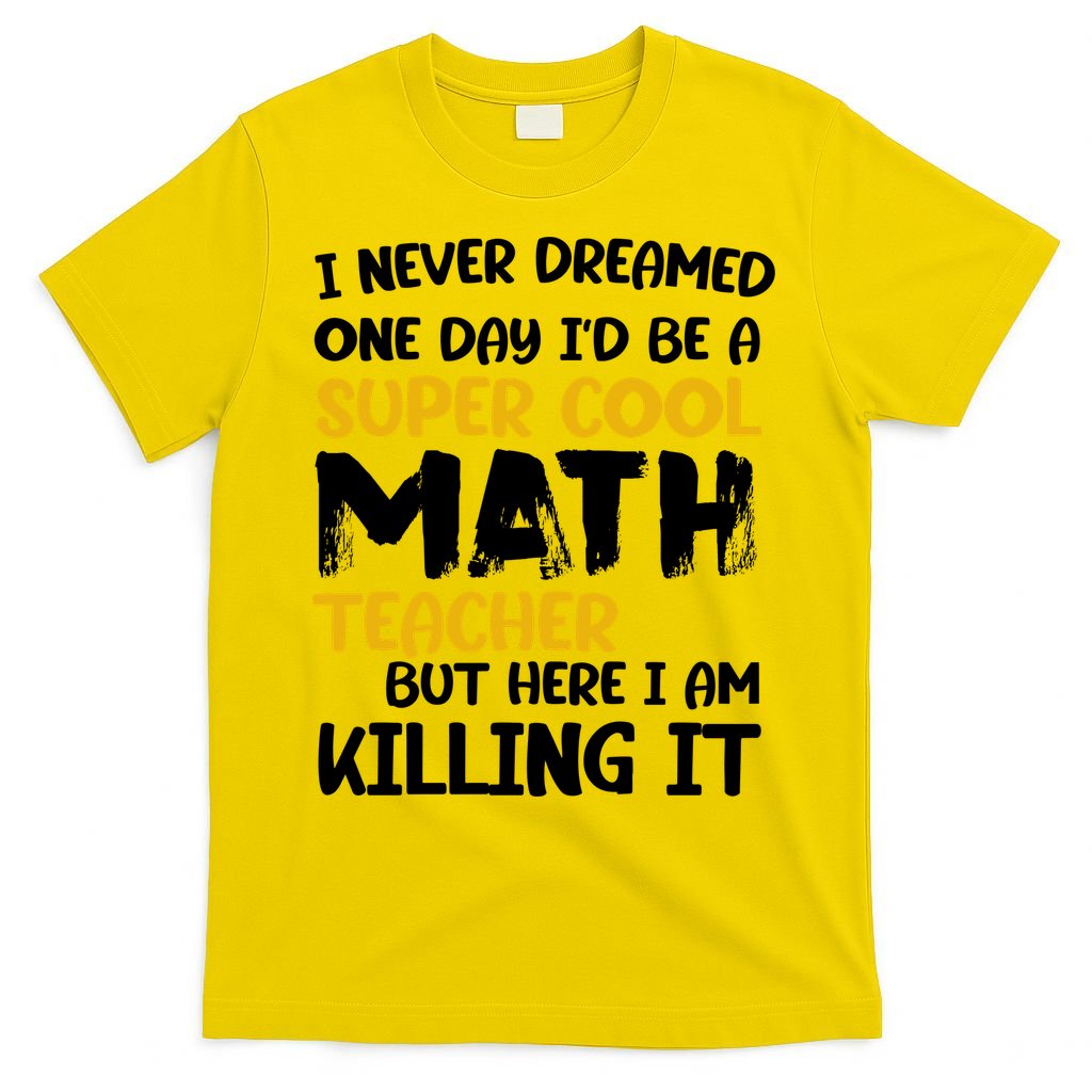 Funny Super Cool Math Teacher T-Shirt