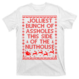 Funny Ugly Christmas Sweater Jolliest Bunch of Asshole Nuthouse T-Shirt