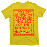 Funny Ugly Christmas Sweater Jolliest Bunch of Asshole Nuthouse T-Shirt