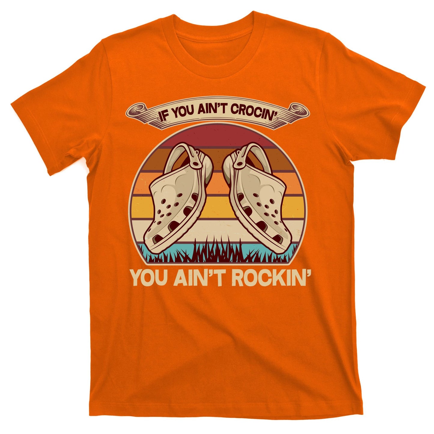 Funny Vintage If You Ain't Crocin' You Ain't Rockin T-Shirt