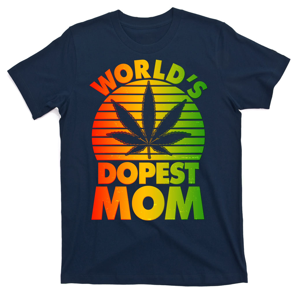 Funny World's Dopest Mom T-Shirt