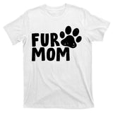 Fur Mom T-Shirt