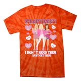 Fetch Valentine Day I Dont Send Them I Just Get Them Tie-Dye T-Shirt