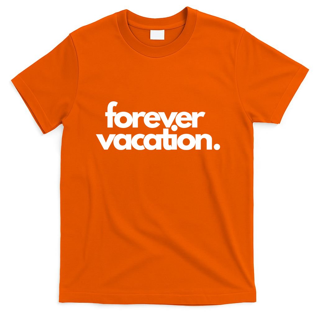 Forever Vacation Summer Break T-Shirt