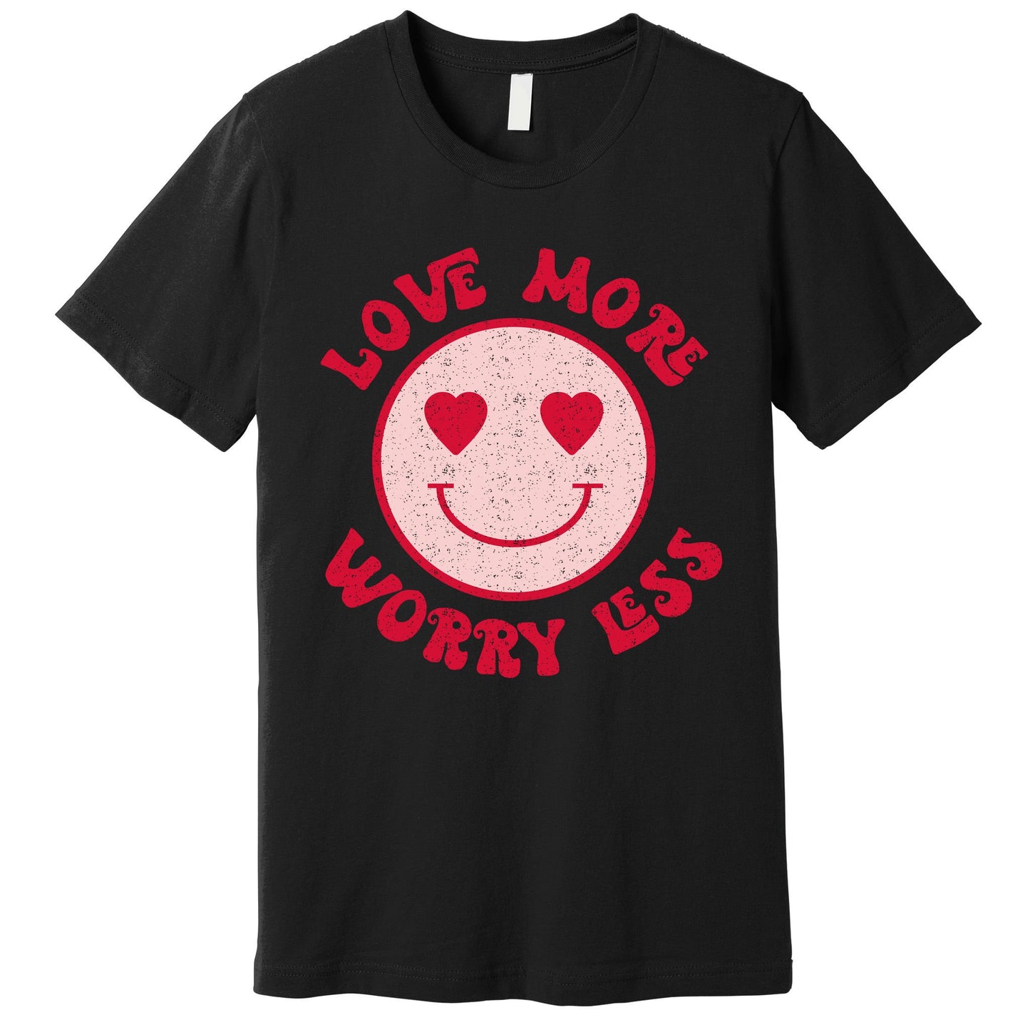 Funny Valentine Shirt Love More Worry Less Smile Face Meme Premium T-Shirt