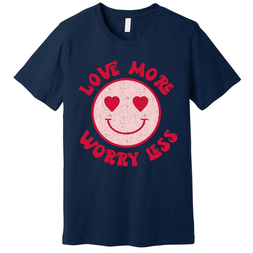 Funny Valentine Shirt Love More Worry Less Smile Face Meme Premium T-Shirt