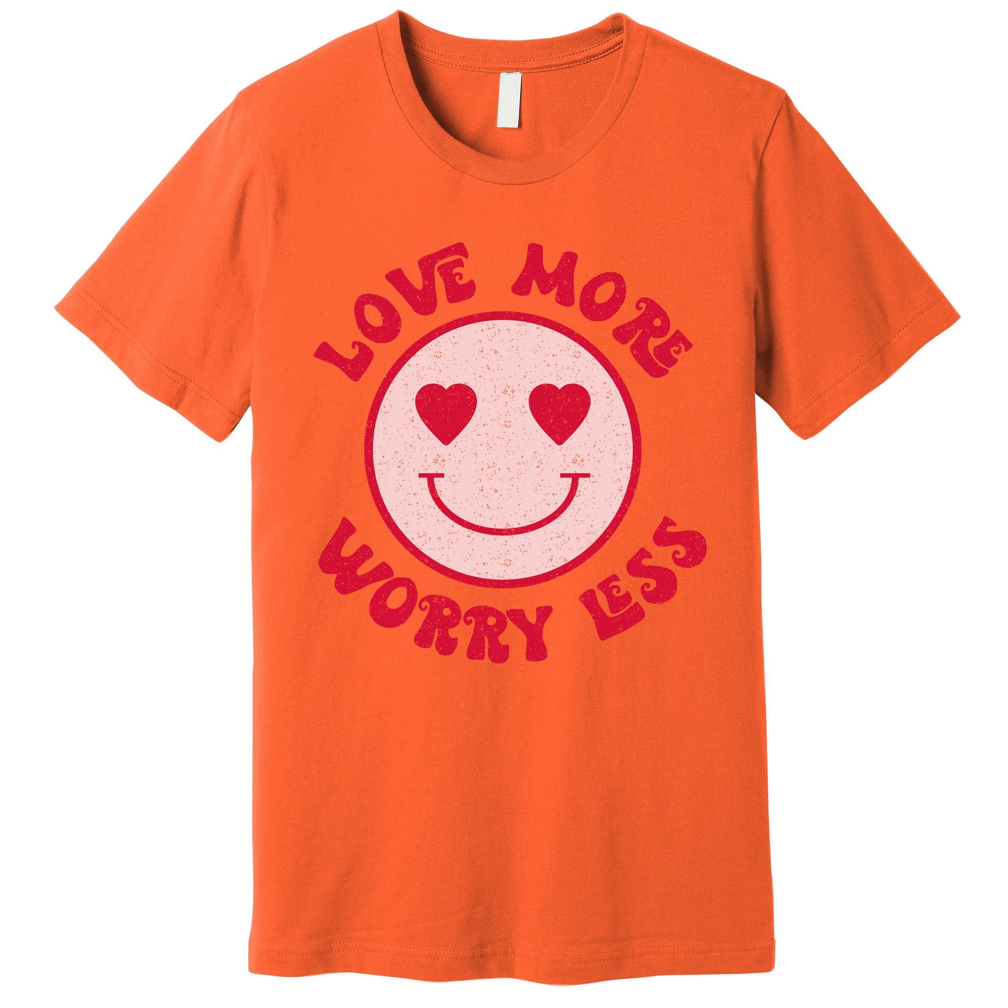Funny Valentine Shirt Love More Worry Less Smile Face Meme Premium T-Shirt