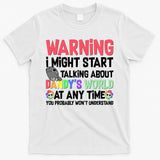 Funny Warning I Might Start Talking About Dandy's World  T-Shirt