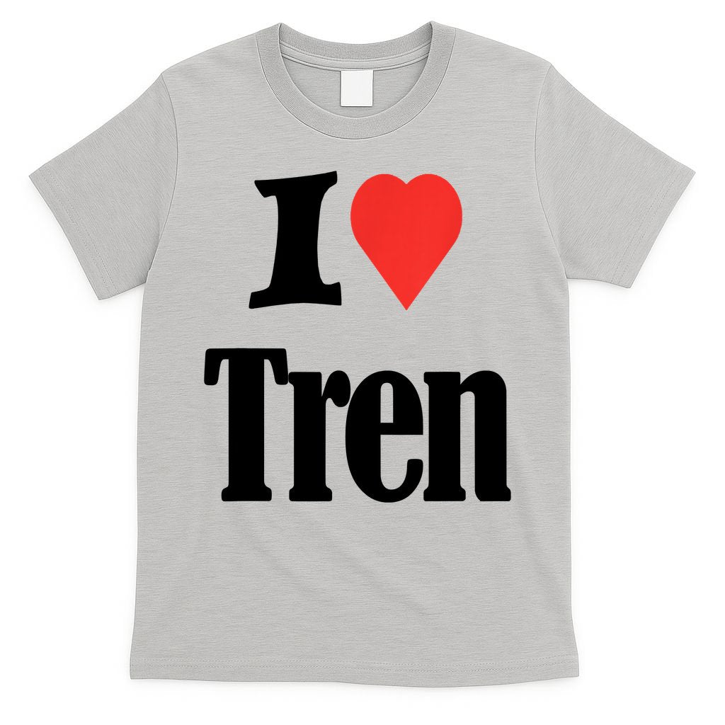 Funny Workout Quote, I Love Tren Design,Cool Bodybuilder T-Shirt