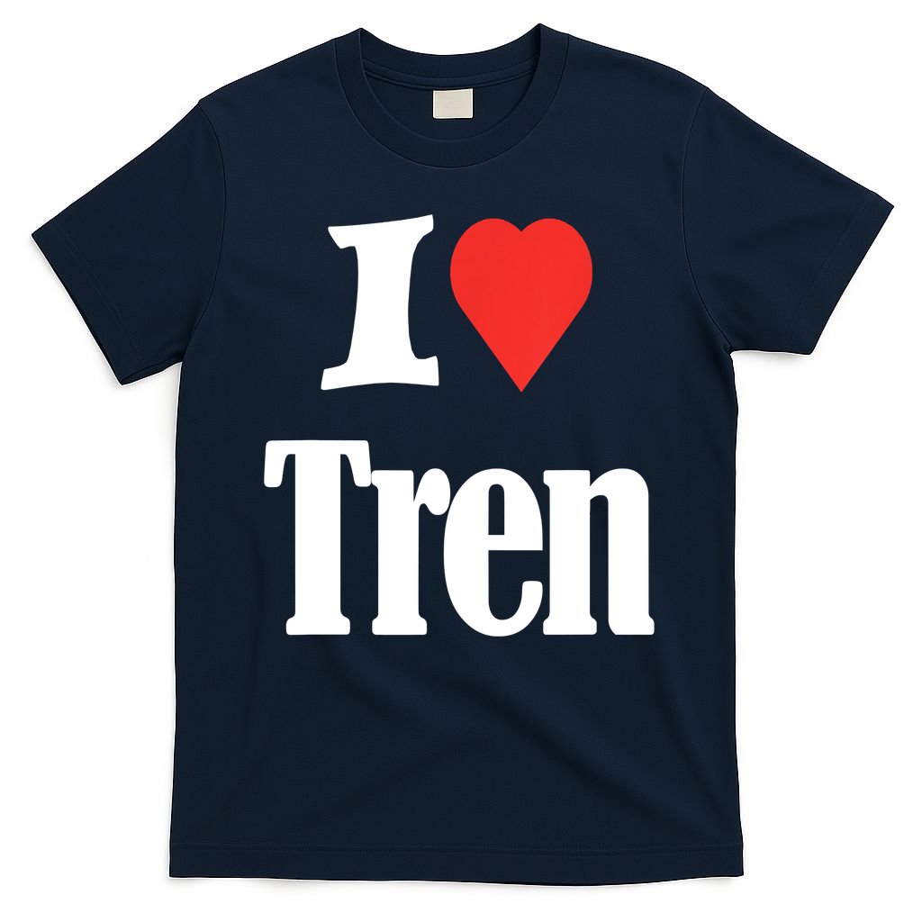 Funny Workout Quote, I Love Tren Design,Cool Bodybuilder T-Shirt