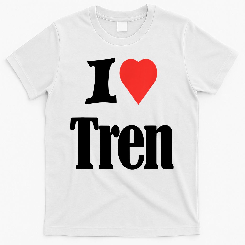 Funny Workout Quote, I Love Tren Design,Cool Bodybuilder T-Shirt