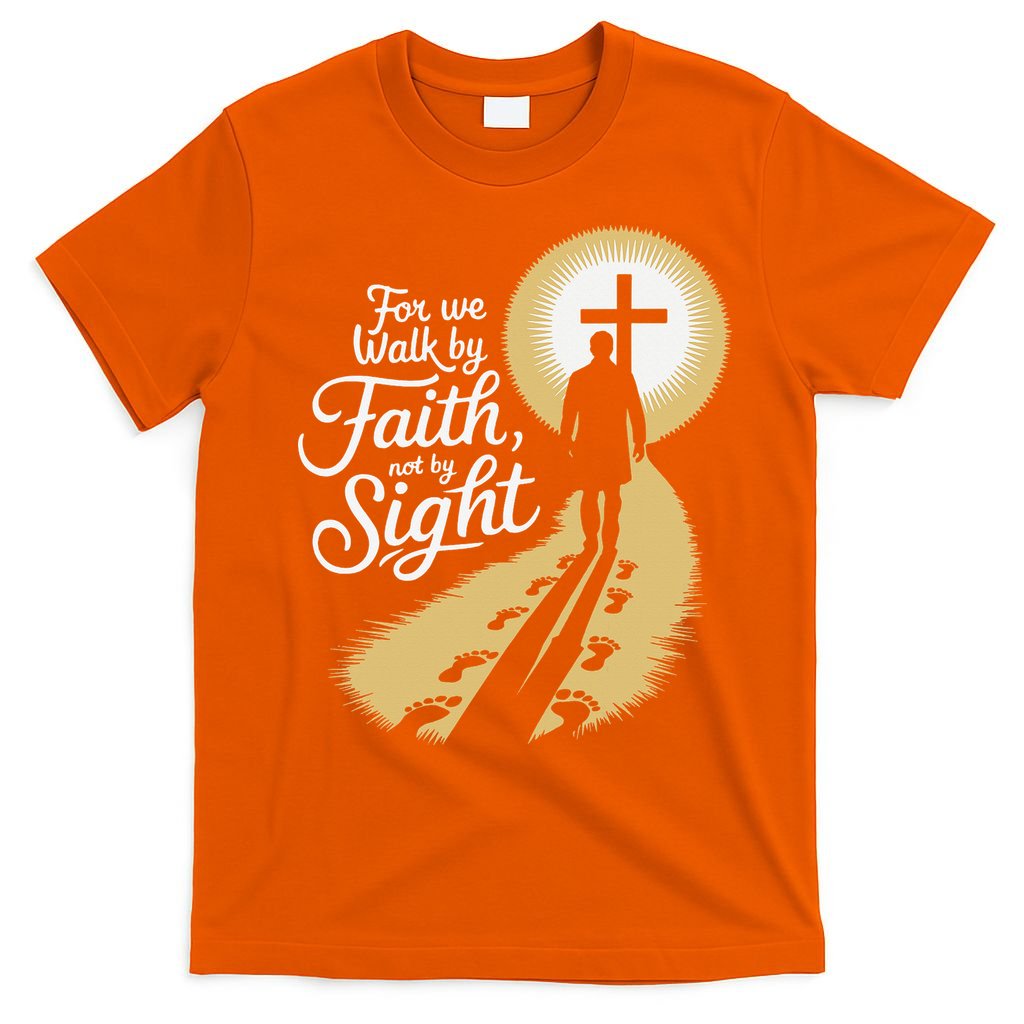 For We Walk Faith Not By Sight Christian Bible Verse T-Shirt