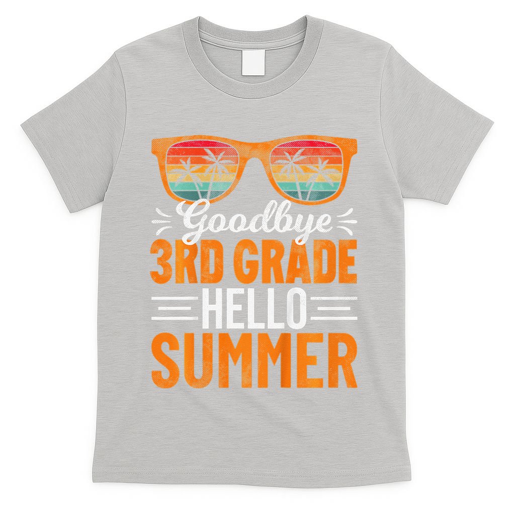 Goodbye 3rd Grade Hello Summer Third Grade T-Shirt