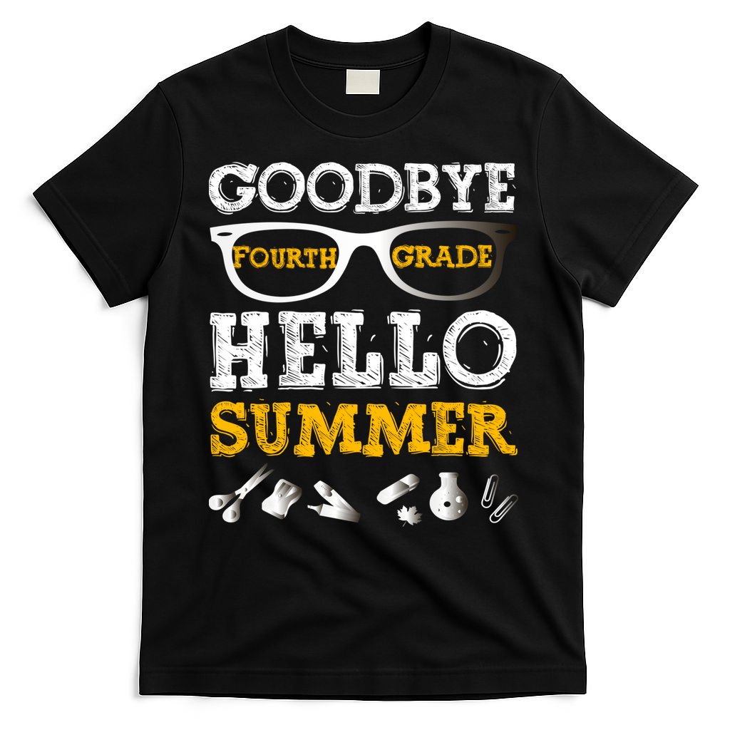 Goodbye 4Th Grade Hello Summer Gift Fourth Grade Graduate Gift T-Shirt