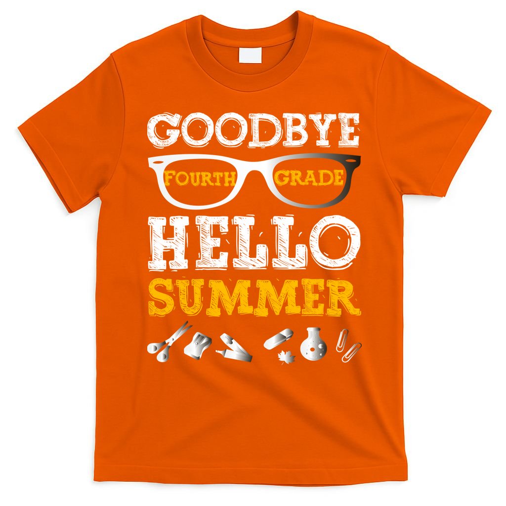 Goodbye 4Th Grade Hello Summer Gift Fourth Grade Graduate Gift T-Shirt