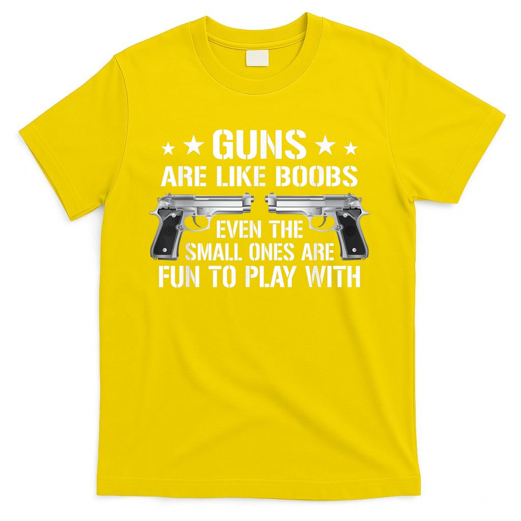 Guns Are Like Boobs Funny Gun Titties Joke Pistol T-Shirt