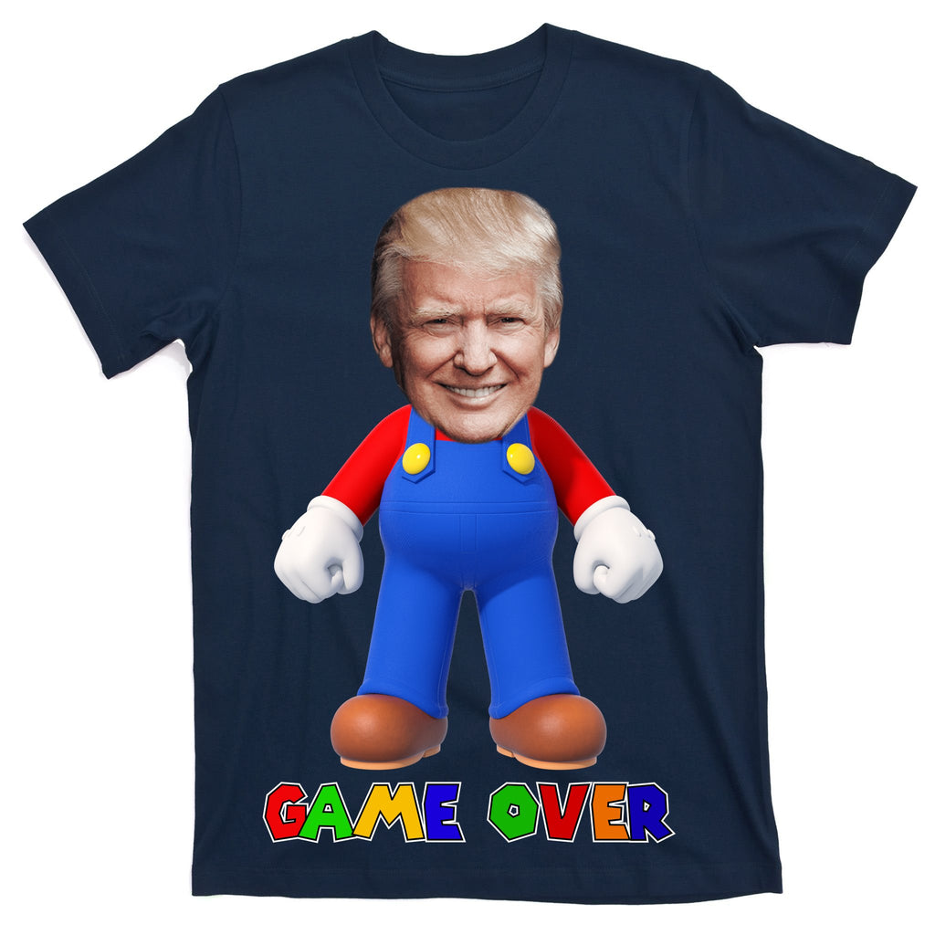 Game Over Donald J Trump T-Shirt