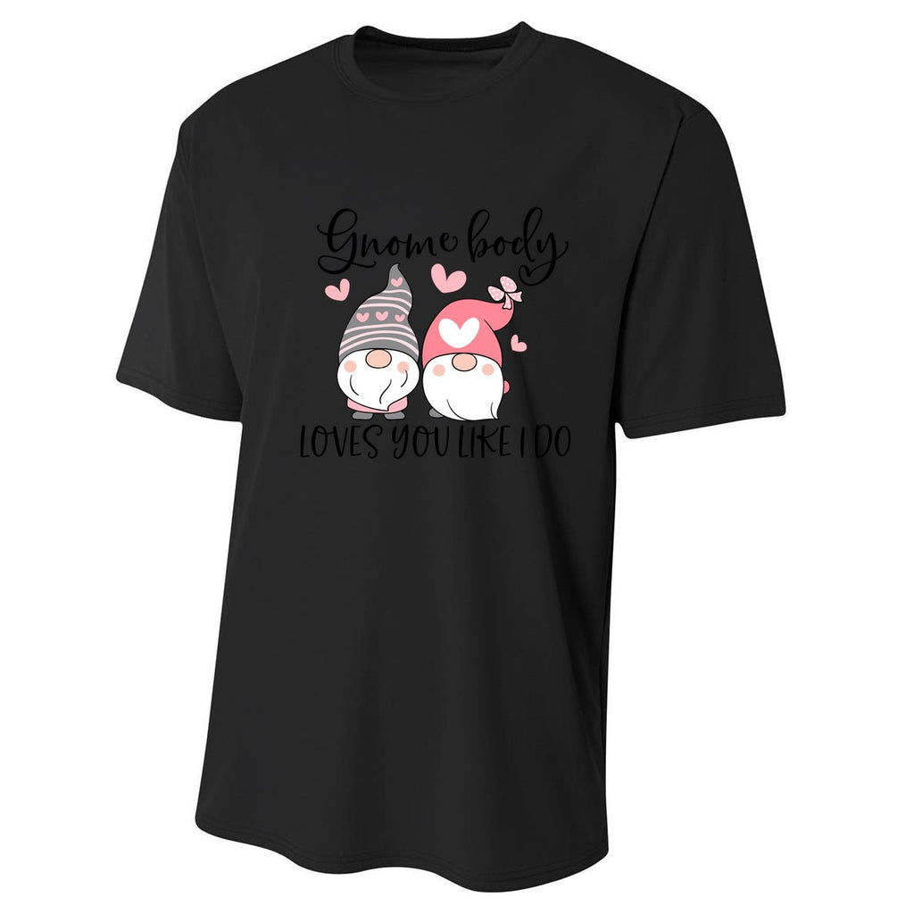 Gnome Body Loves You Like I Do Gift For Valentine Day Performance Sprint T-Shirt