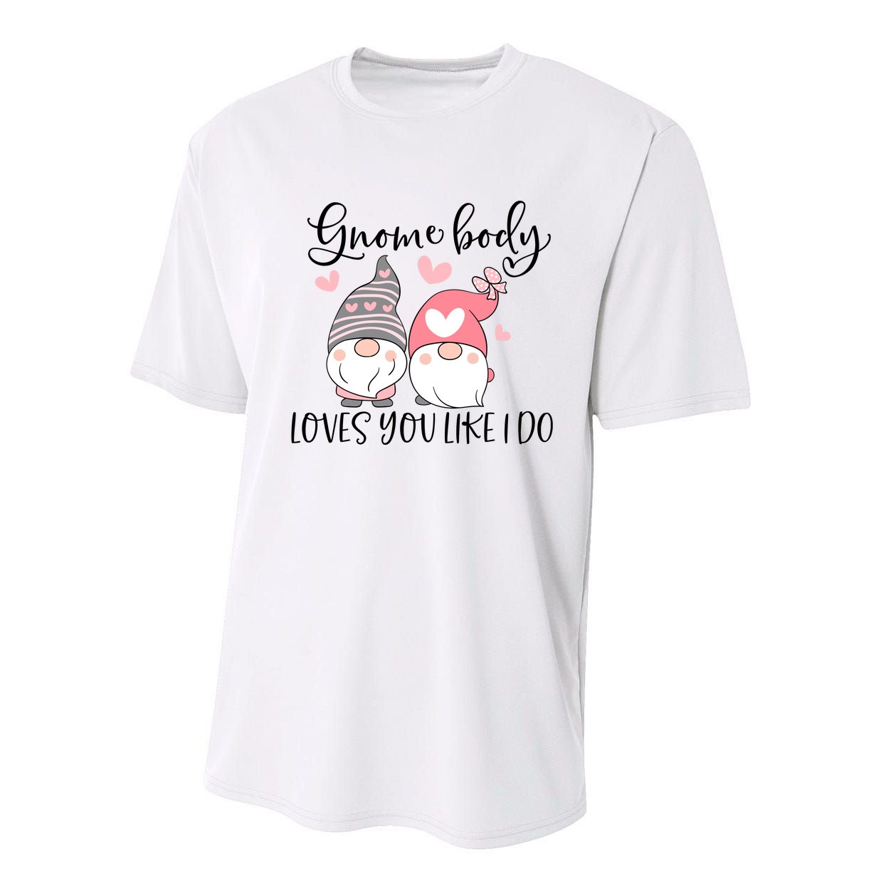 Gnome Body Loves You Like I Do Gift For Valentine Day Performance Sprint T-Shirt