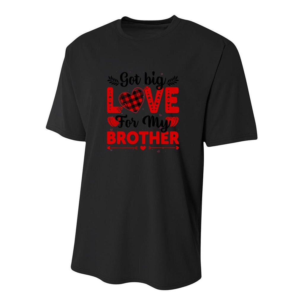 Got Big Love For My Brother Valentine Day Gift Youth Performance Sprint T-Shirt