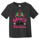 Grinches Be My Valentine Lover Couple Day Toddler T-Shirt