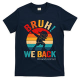 Groovy Bruh We Back Teachers Funny Back To School T-Shirt