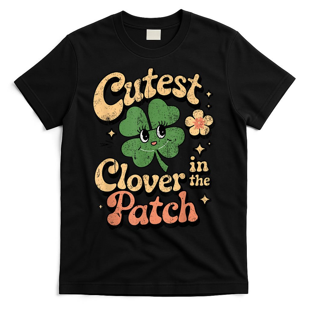Girl Cutest Clover In The Patch Baby St Patricks Day Gift T-Shirt