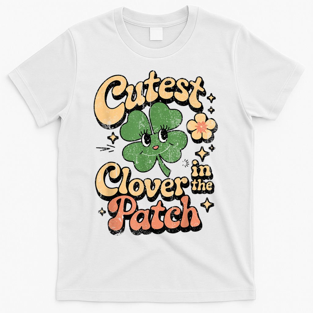 Girl Cutest Clover In The Patch Baby St Patricks Day Gift T-Shirt