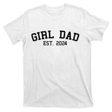 Girl Dad Est 2024 Celebrating New Baby Dad T-Shirt