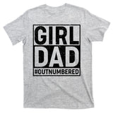 Girl Dad #OutNumbered T-Shirt