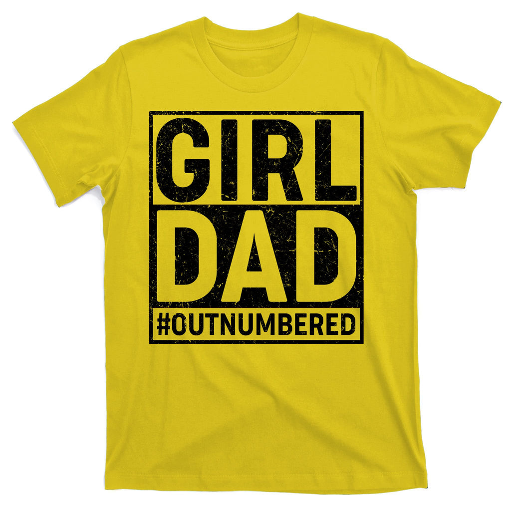 Girl Dad #OutNumbered T-Shirt